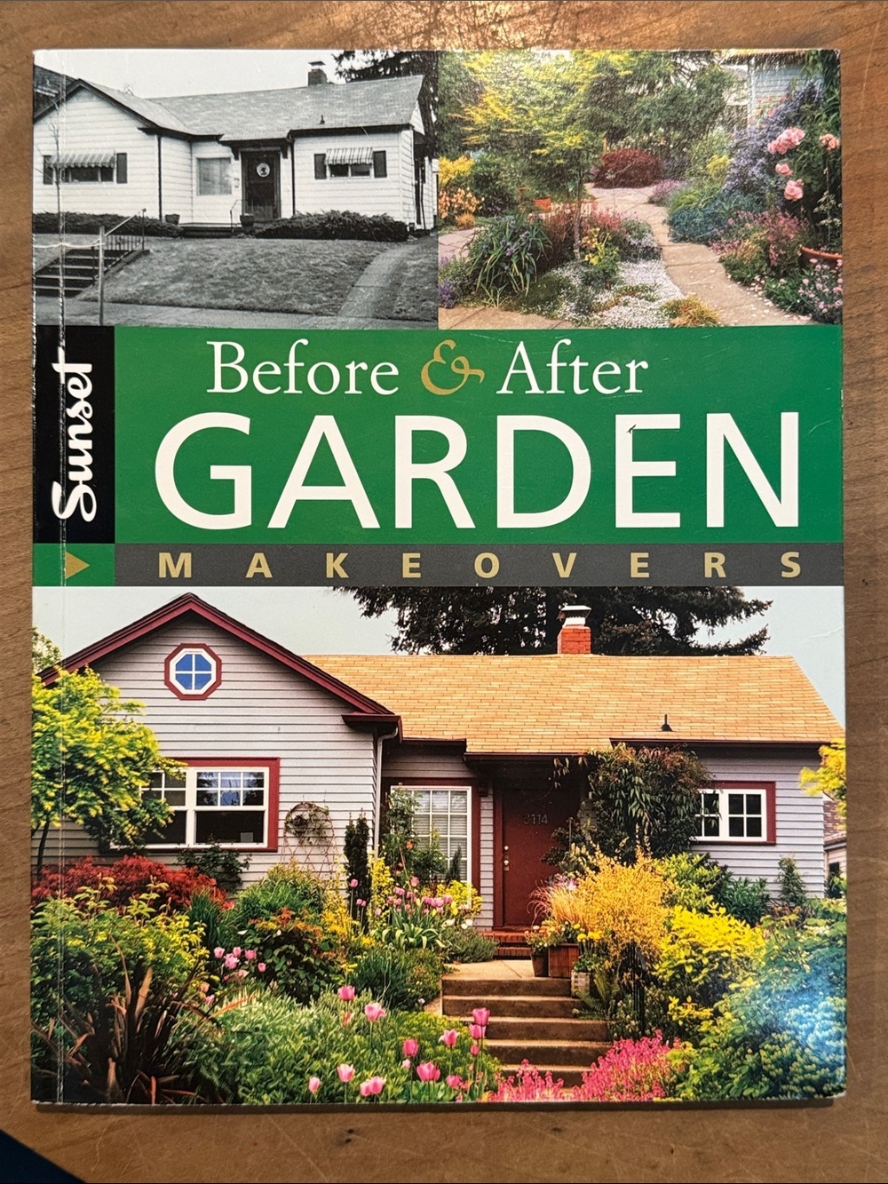 Before & After Garden Makeovers — Sunset magazine softcover Book